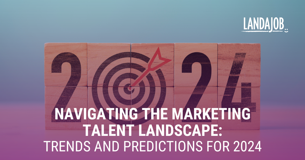 Marketing Trends and Predictions for 2024 | LandaJob